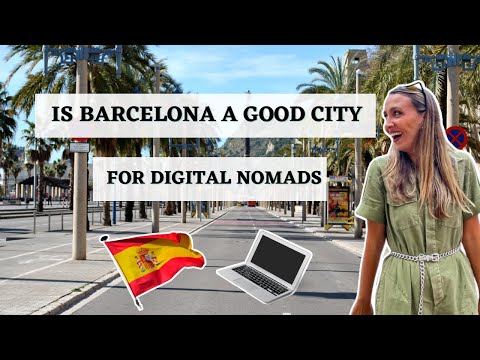 Is Barcelona A Good City for Digital Nomads - Cost of Living, Lifestyle, & Location