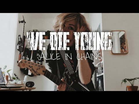 We Die Young - Alice In Chains // Geetar cowaaah