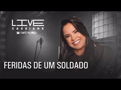 Cassiane | Feridas de Um Soldado (Ao Vivo) #Live4