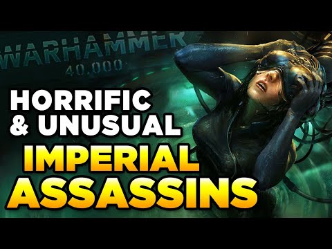 40K - MOST HORRIFIC AND UNUSUAL ASSASSINS  | Warhammer 40,000 Lore/History