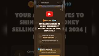 Your Art Deserves to Shine: Earn Money Selling Online in 2024 | MemeGirls | MemeFi New video code