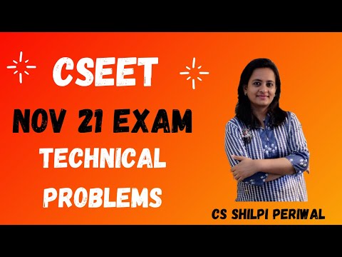 CSEET/ONLINE CLASSES/NOVEMBER 21 EXAMS/TECHNICAL PROBLEM