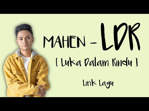 Mahen - LDR (Lirik Lagu)