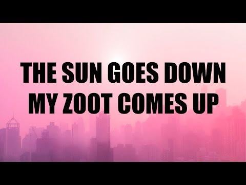 Liilz - The Sun Goes Down My Zoot Comes Up  (Glad You Came) (Lyrics) ft. ZieZie