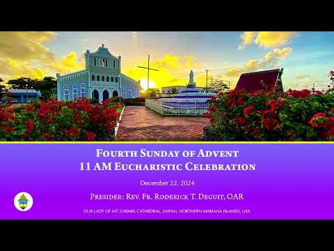 Fourth Sunday of Advent | 11 AM Eucharistic Celebration