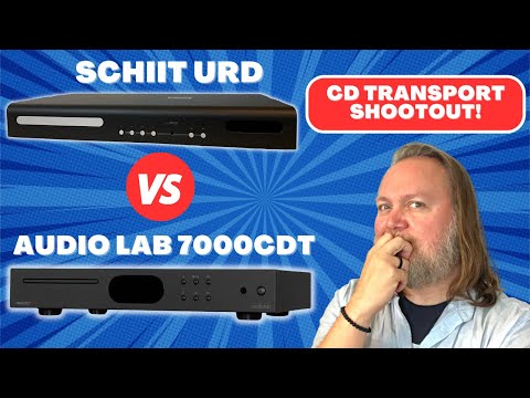 Schiit Urd vs Audiolab 7000CDT - Which CD transport is right for you?