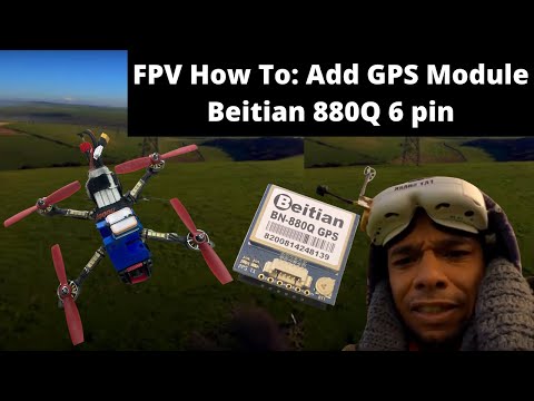 FPV How To: Add GPS Module 6 Pin Beitian BN-880Q