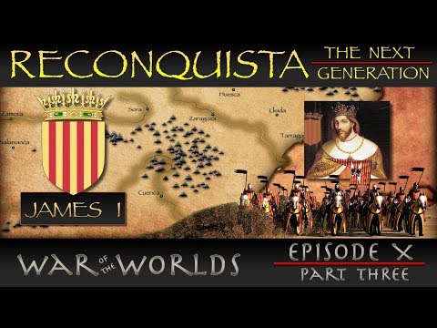 Reconquista - The Next Generation - Part 3 James I - The Siege of Valencia