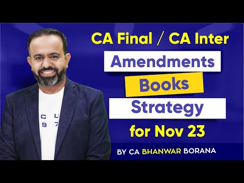 CA Final/Inter Amendments, Books, Strategy for Nov.  2023