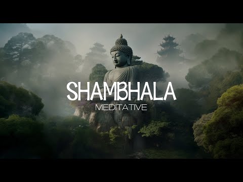 Shambhala | Healing, Meditative, and Relaxation Ambient Music