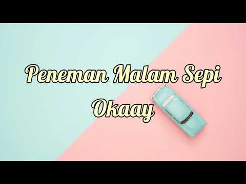 Peneman Malam Sepi - Okaay (Lirik)