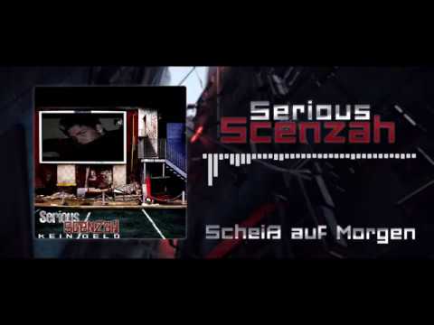 Scenzah feat. Seriouz Playa - Scheiß auf Morgen (Kein Geld EP)