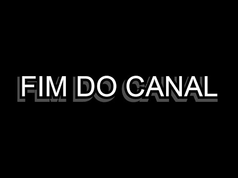 Fim do Canal...