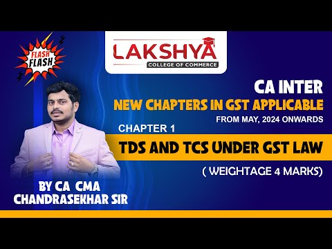 FLASH | CA INTER | Chapter- 1 in GST applicable from may 2024 onwards |BY CA CMA CHANDRASHEKAR SIR