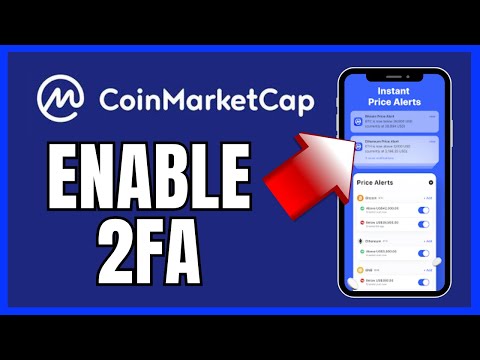 How to Enable 2FA in CoinMarketCap 2025?