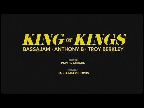 📺 Anthony B, Troy Berkley & Bassajam - King of Kings [Official Lyrics Video]