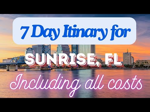 Sunrise Florida 7 Day Trip Itinerary Including Costs and Transport -  Sunrise Florida 2024