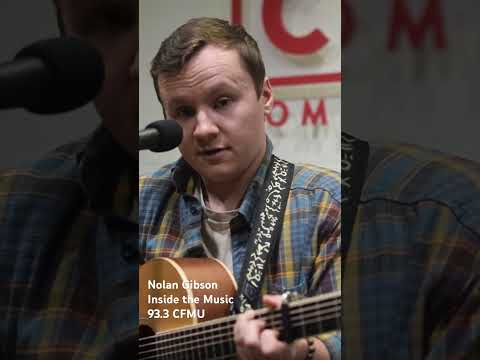 Nolan Gibson | Inside the Music | 93.3 CFMU