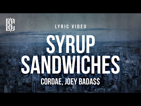 Cordae feat. Joey Bada$$ - Syrup Sandwiches | Lyrics