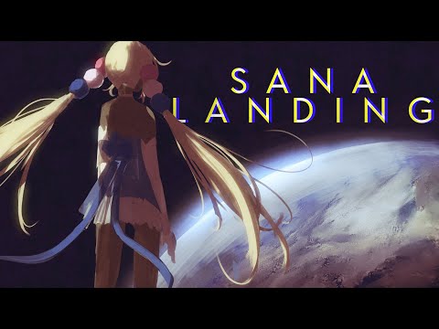 【Sana Landing】Look! Up in the sky!