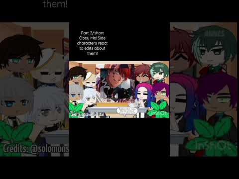 •Obey Me! Side Characters react to Edits about Them!||Shorts part 2!•|| full vid link in com||