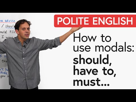 Polite English: Modals for Advice – SHOULD, MUST, HAVE TO…