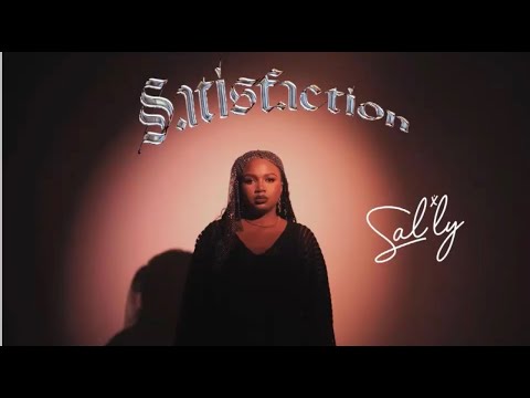 Sal Ly - Satisfaction  (LYRICS + VISUALISER)