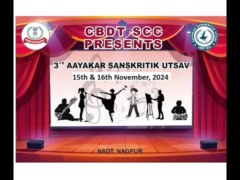 CBDT SCC Presents 3rd Aayakar Sanskritik Utsav