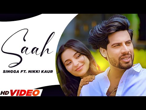 Saah (HD Video) | Singga Ft. Nikki Kaur | Tru Makers | Latest Punjabi Songs 2024