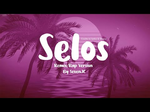 Selos (Remix/Rap Version) By SevenJC | Lyrics Video