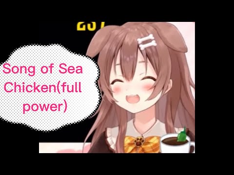 Song of Sea Chicken(full power)(戌神ころね)