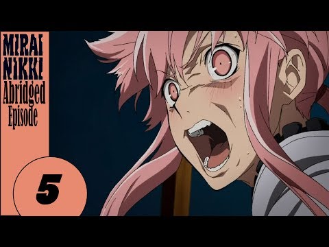 Mirai Nikki Abridged Episode 5