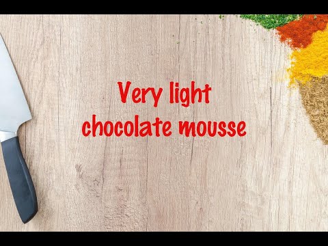 How to cook - Very light chocolate mousse