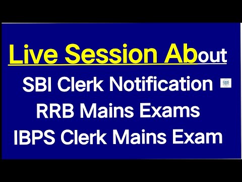 SBI Clerk Notification II IBPS Clerk Mains II RRB Mains Exams