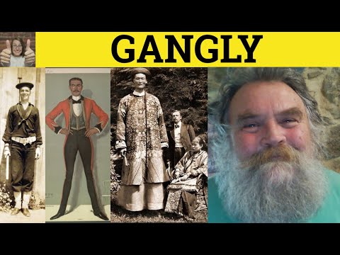 🔵 Gangly Defined - Gangly Meaning - Gangly Examples - Gangly Definition - GRE Vocabulary - Gangly