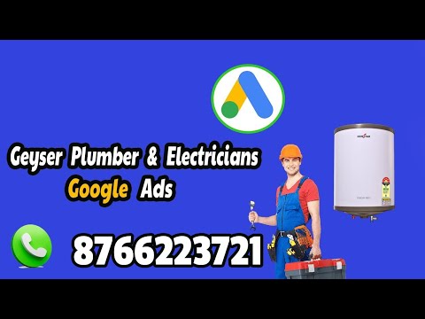 How To Create Geyser Plumber Electrician Repair Google Ads Campaign | Get Service Business Tips