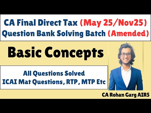 Basic Concepts All Questions Solved May 25 CA Final DT |CA Rohan Garg AIR5|