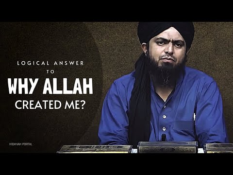 Why GOD Created me without My Permission ??? A Logical Answer By Engineer Muhammad Ali Mirza ! ! !