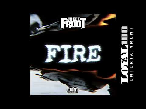 Jucee Froot - Fire (Official Audio)