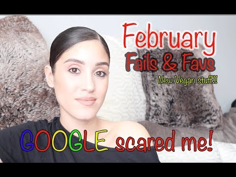 February Favorites | Google Scares me During the video!!