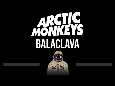 Arctic Monkeys • Balaclava (CC) (Upgraded Video) 🎤 [Karaoke] [Instrumental Lyrics]