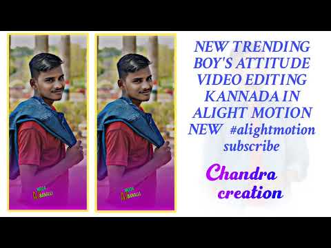 NEW TRENDING BOY'S ATTITUDE VIDEO EDITING KANNADA IN ALIGHT MOTION NEW  #alightmotion subscribe7:32