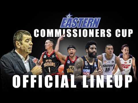 PBA UPDATE HK EASTERN COMMISSIONERS CUP OFFICIAL LINEUP