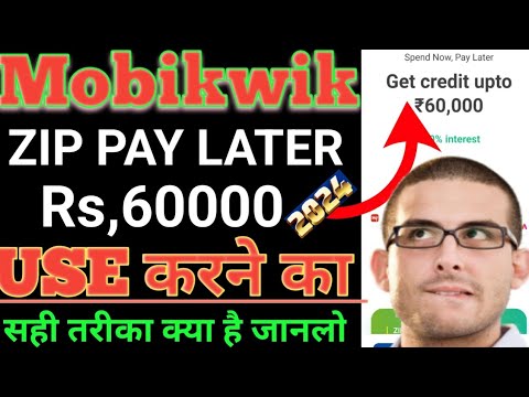 Mobikwik ZIP PAY LATER RS,60K Credit Limit 30 Day 0% Interest Rate// Mobikwik ZIP USE करने का सही