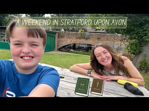 A WEEKEND IN STRATFORD UPON AVON!