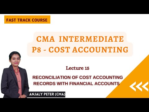 [15] RECONCILIATION OF COST ACCOUNTS  |  CMA Inter Costing Fast Track Class | Malayalam