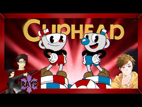 #2【Cuphead】いばらの道を行く2人「w/おみちょす」【RAYD】【戸破】