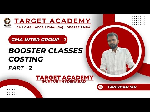 2.CMA_INTER_G1_COST_ACCOUNTING_BOOSTER_CLASSES_PART-2_BY_GIRIDHAR_SIR #cma #cmaexam #cmainter #ca