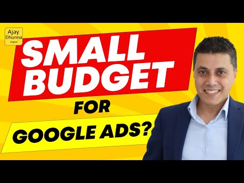 How To Run Google Ads For Small Budget | Google Ads Strategy For Local Business 2023 By Ajay Dhunna