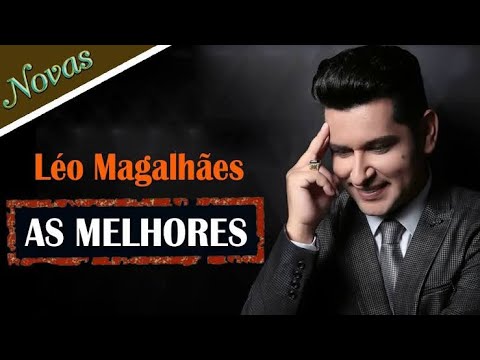 Léo Magalhães - SELEÇÃO dos Maiores Sucessos (2025)